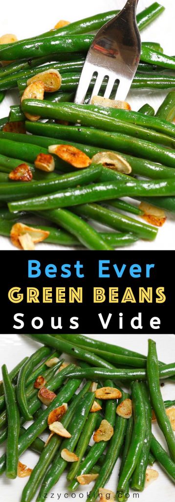 Sous Vide Green Beans with incredible flavor and perfect crispy texture! Made with just a few simple ingredients including garlic, this no-fail sous vide recipe makes a delicious side dish to any main meal. #SousVideGreenBeans #SousVideVegetables #GreenBeansRecipe