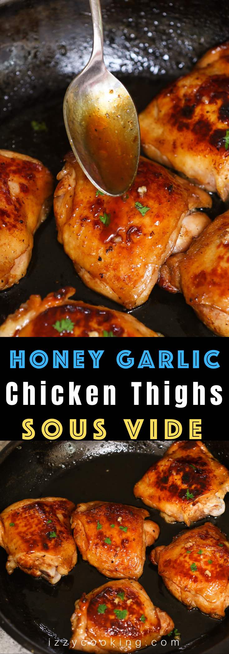 Honey Garlic Sous Vide Chicken Thighs are super juicy, tender and full of flavor. Sous vide method cooks these chicken thighs to the perfect doneness, and then a quick sear produces the amazing crispy skin on the outside. With tips on how to cook from fresh or frozen. #SousVideChickenThighs #SousVideChicken