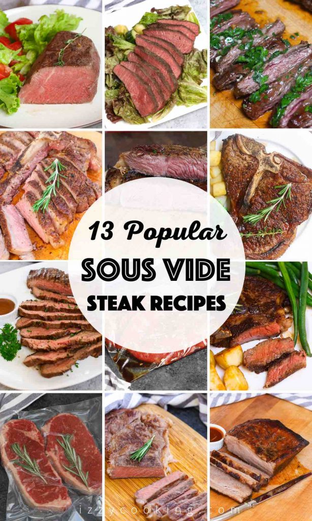 The most popular Sous Vide Steak recipes for easy weeknight dinners or any special occasions! Whether you are cooking rib-eye, sirloin steak, filet mignon, strip steak, or tougher cuts like flank steak or round steak, we’ve got your covered with the 13 sous vide steak recipes below, with temperature and time chart, how to season, and how to cook them to perfection with tender and juicy texture. #SousVideSteak #SousVideSteakRecipe #SousVideSteakRecipes