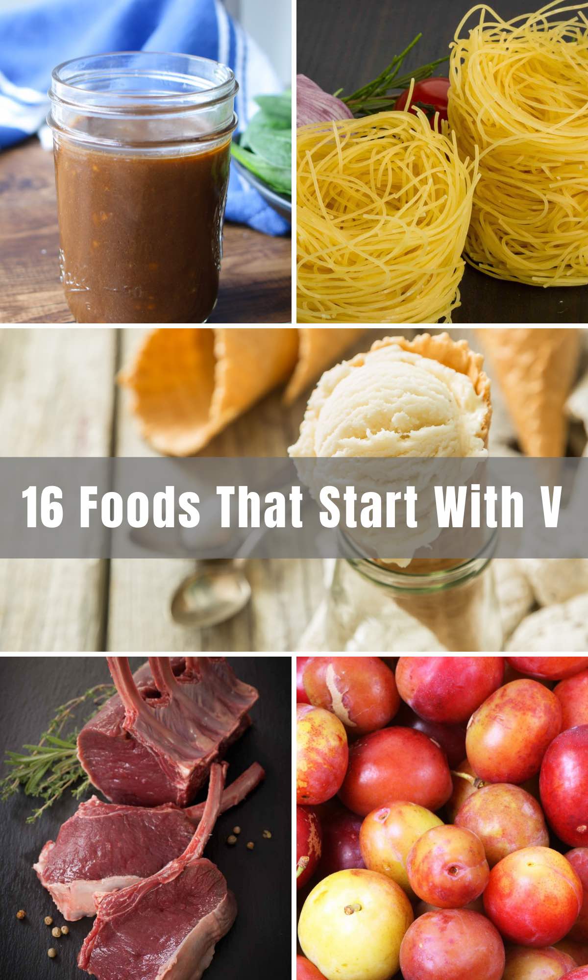 16 Popular Foods that Start with V (Fruits, Snacks, Drinks and More)